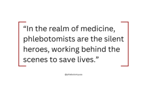 Phlebotomists - Silent Heroes